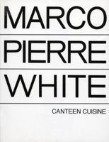 Canteen Cuisine: Marco Pierre White In the Kitchen with Michael Caine 0091808189 Book Cover