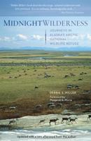 Midnight Wilderness: Journeys in Alaska's Arctic National Wildlife Refuge 0871567156 Book Cover
