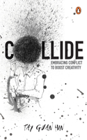 Collide: Embracing conflict to boost creativity 981512711X Book Cover