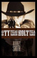 TY HOLT-TEXAS RANGER B087L8GK9T Book Cover