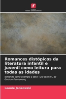 Romances distópicos da literatura infantil e juvenil como leitura para todas as idades (Portuguese Edition) 6209858619 Book Cover