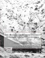 The Alleghany Mining District of Sierra County California 1501038435 Book Cover