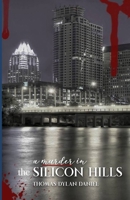 A Murder in the Silicon Hills B086Y4C77B Book Cover