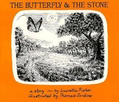 The Butterfly and the Stone: A Story 0916144690 Book Cover