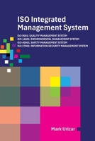ISO Integrated Management System - Certification Requirements for Consultancy Firms: ISO 9001: Quality Management System ISO 14001: Environmental ... 27001: Information Security Management System 1470500825 Book Cover