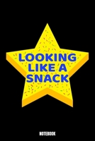 Looking Like A Snack Notebook: Food Bodybuilding Notizbuch f�r das Fitnessstudio I Workout Log Book Gewichtheben I Track your Progress Kraftsteigerung Cardio und Kraft A5 Paperback 110 Seiten Fitness  1688679243 Book Cover
