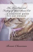 The Love, Care and Feeding of Your Senior Cat: ...a practical guide for cat owners 1463655126 Book Cover