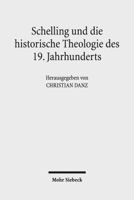 Schelling Und Die Historische Theologie Des 19. Jahrhunderts 3161529316 Book Cover
