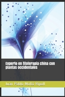 Experto en fitoterapia china con plantas occidentales (Spanish Edition) B086P7G98T Book Cover