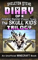 Diary of a Zombie Hunter Player Team - The Skull Kids Trilogy 1981651160 Book Cover