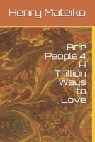 Brie People 4 A Trillion Ways to Love B0991LHQTB Book Cover