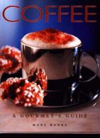 Coffee: A Gourmets Guide 1858686105 Book Cover