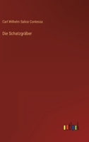 Die Schatzgräber (German Edition) 3842404220 Book Cover