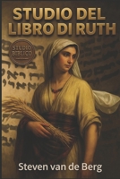 Studio del libro di Ruth: Il tuo Dio sar� il mio Dio! B0923WHV3M Book Cover
