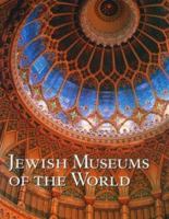Jewish Museums of the World 0789399733 Book Cover