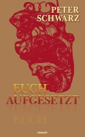 Euch aufgesetzt 3991076721 Book Cover