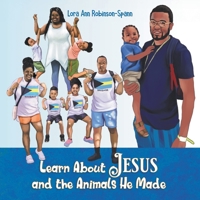Learn about Jesus and the Animals He Made 1646207858 Book Cover