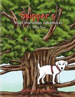 Skipper's Most Marvelous Adventures Book One 1450087574 Book Cover