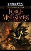 Forge of the Mindslayers: The Blade of the Flame, Book 2 0786943130 Book Cover