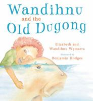 Wandihnu and the Old Dugong 1921248181 Book Cover