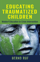 Educating Traumatized Children: Waldorf Education in Crisis Intervention 158420155X Book Cover
