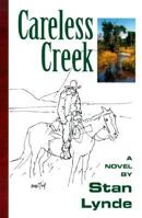 Careless Creek 1886370125 Book Cover