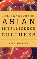 The Handbook of Asian Intelligence Cultures 153815997X Book Cover