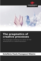 The pragmatics of creative processes 6208306493 Book Cover