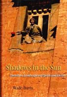 Shadows in the Sun: Travels to Landscapes of Spirit and Desire 0767904028 Book Cover
