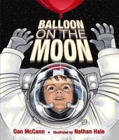 Balloon on the Moon 080278092X Book Cover