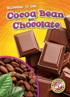 Cocoa Bean to Chocolate 1644871386 Book Cover
