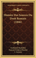 Histoire Des Sources Du Droit Romain 1278197087 Book Cover