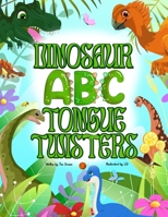 Dinosaur ABC Tongue Twisters B0F7GNY35J Book Cover