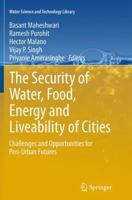 The Security of Water, Food, Energy and Liveability of Cities: Challenges and Opportunities for Peri-Urban Futures 9401788774 Book Cover