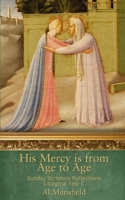 His Mercy is from Age to Age: Sunday Scripture Reflections Liturgical Year C B0DRDS5CY1 Book Cover