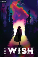 The Wish: A Post-Apocalyptic Litrpg 1039469140 Book Cover