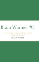 Brain Warmer #3 171662567X Book Cover
