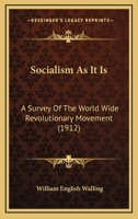 Socialism as it is; a survey of the world-wide revolutionary movement 1514610337 Book Cover