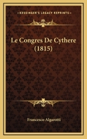 Le Congrs de Cythre: Suivi de la Lettre de Lonce  rotique 027016118X Book Cover