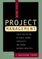 The New Project Management: Tools for an Age of Rapid Change, Complexity, and Other Business Realities (Jossey Bass Business and Management Series) (Jossey Bass Business and Management Series) 155542662X Book Cover