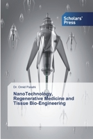 NanoTechnology, Regenerative Medicine and Tissue Bio-Engineering 6138919084 Book Cover