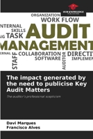 The impact generated by the need to publicise Key Audit Matters 620820464X Book Cover