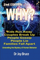 WHY?: Unraveling The Mystery of Human Behavior B0G7DPYFBL Book Cover