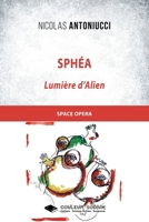 Sphéa: Lumière d'Alien (French Edition) 2376925355 Book Cover