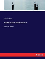 Altdeutsches Wörterbuch: Zweiter Band 3743488140 Book Cover
