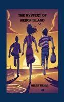 The Mystery of Heron Island: A William & Selma Thriller 1326714260 Book Cover