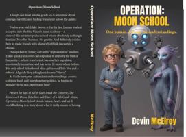 Operation: Moon School: One human. Infinite misunderstandings. B0FGD4K45L Book Cover