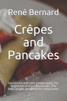 Crêpes and Pancakes: Successful and easy preparation. For beginners and professionals. The best recipes designed for every taste. B08NF1PW1W Book Cover