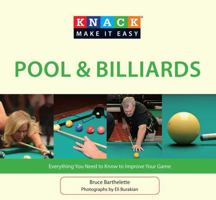 Knack Pool & Billiards: Everything You Need To Know To Improve Your Game (Knack: Make It Easy)