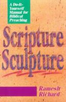 Scripture Sculpture: A Do-It-Yourself Manual for Biblical Preaching 0801077745 Book Cover